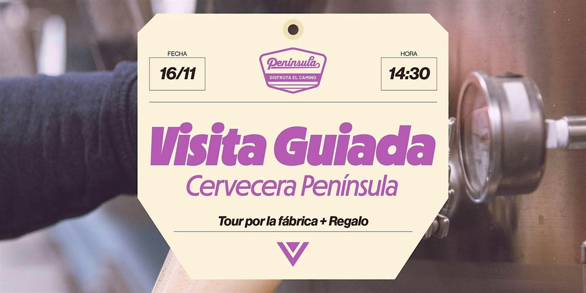 Visita Guiada a la F\u00e1brica de Cervecera Pen\u00ednsula en Alcobendas (Madrid)