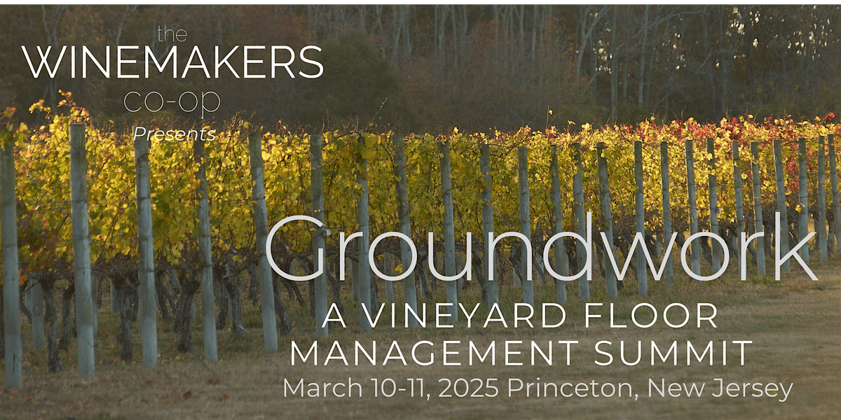 Groundwork: a Vineyard Floor Management Summit