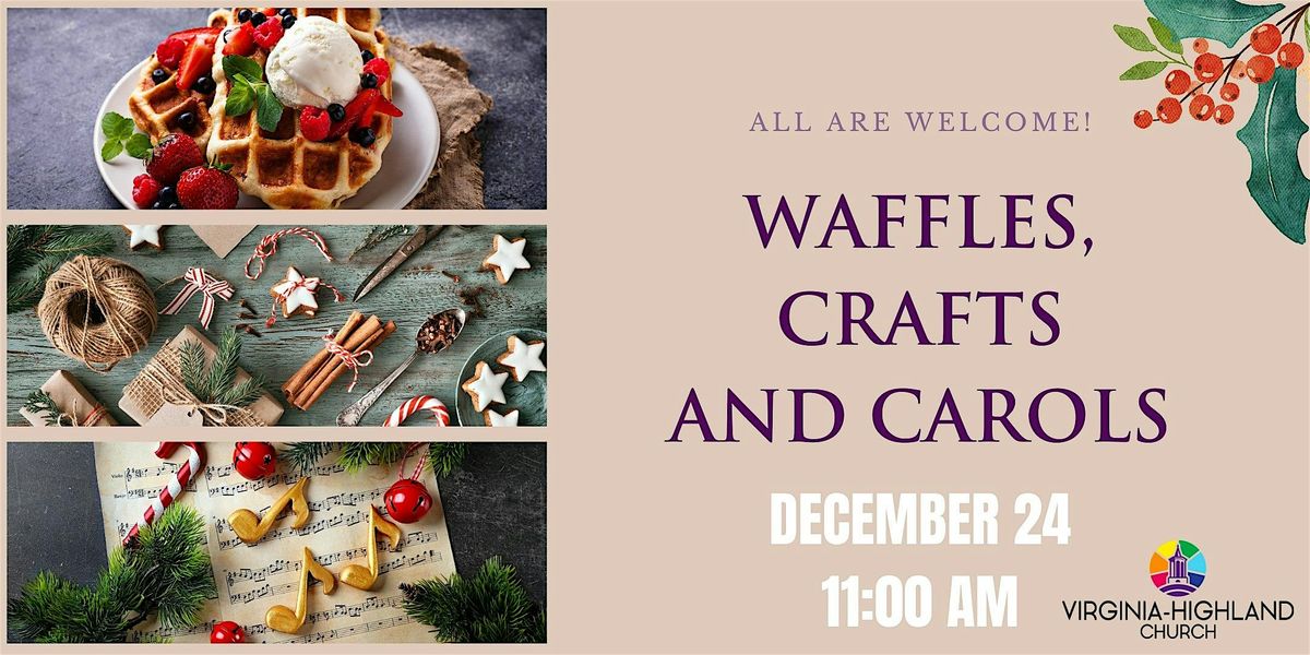 Christmas Waffles, Crafts & Carols