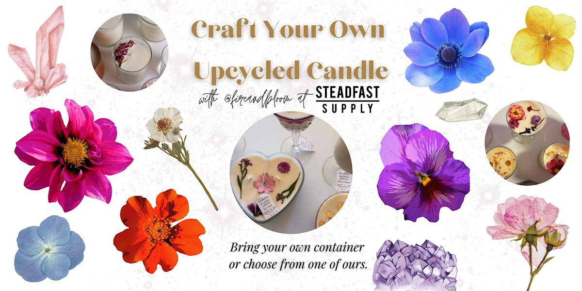 Craft Your Own Upcycled Candle at Steadfast