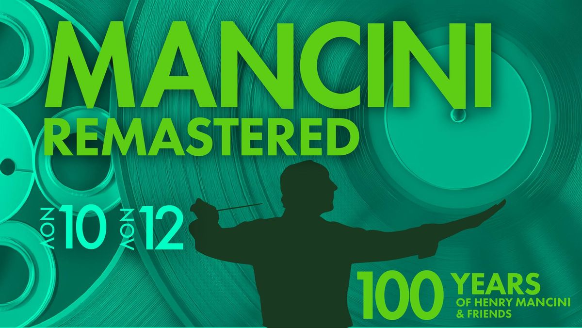 Mancini Remastered \u2013 100 Years of Henry Mancini & Friends