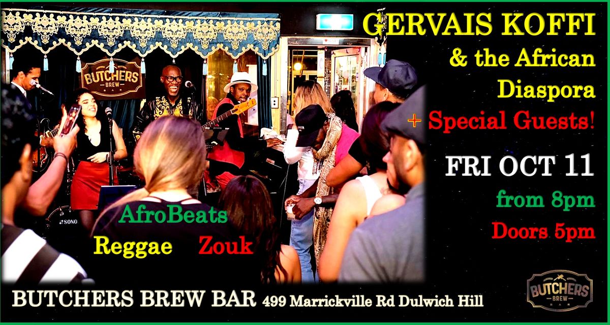 GERVAIS KOFFI & THE AFRICAN DIASPORA - LIVE AT BUTCHERS BREW BAR!!