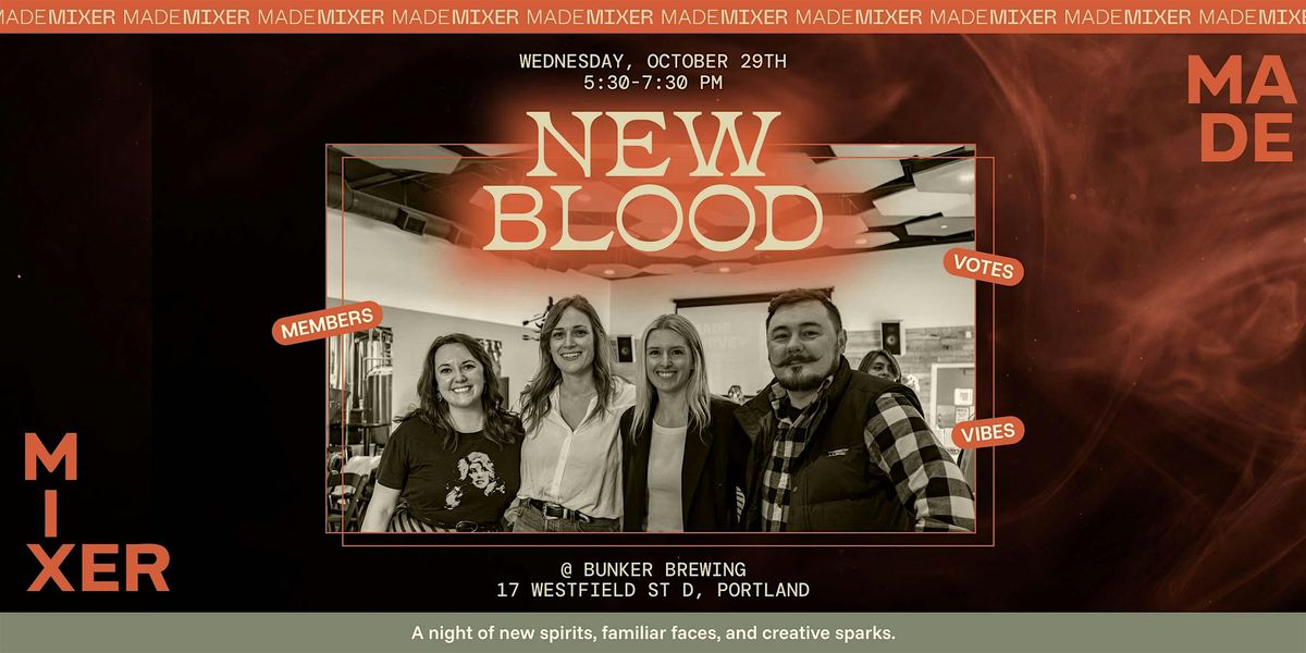 MADE Mixer: New Blood