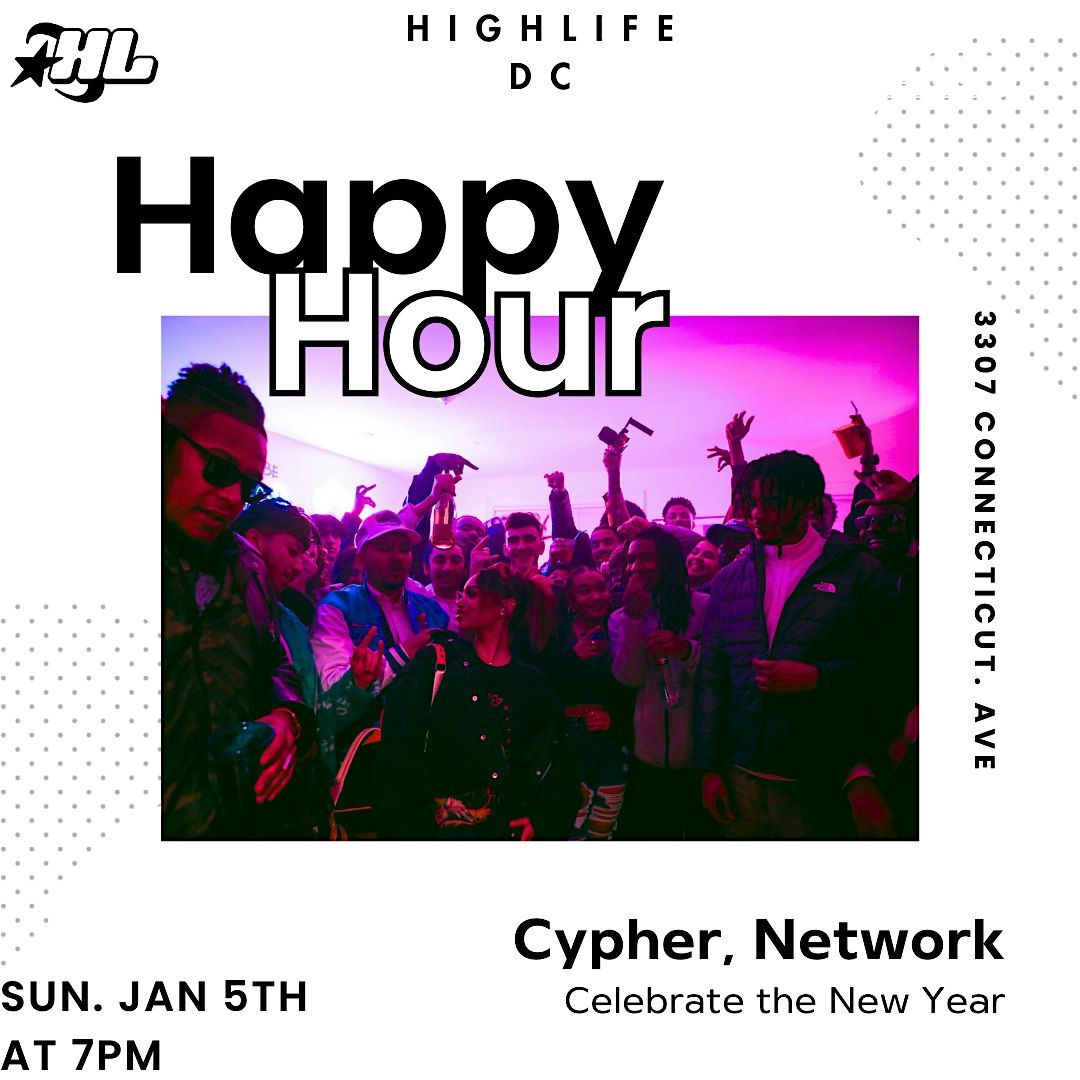 HighLife Happy Hour\/Cypher, Network with other Artist!