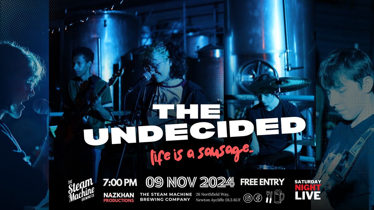 The Undecided LIVE at the Steam Machine