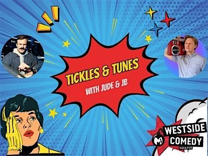 Tickle & Tunes - a comedy show with music