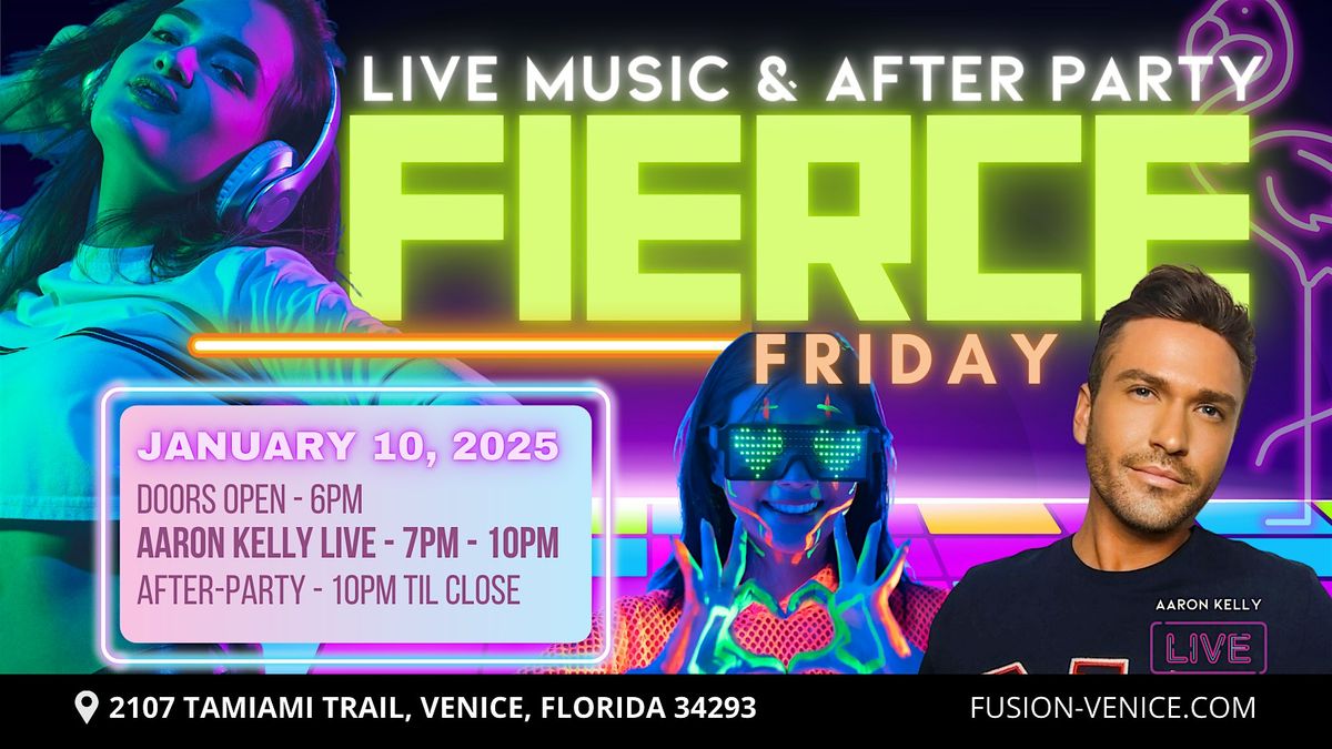 Fierce Friday: Live Music & After Party; Featuring Aaron Kelly