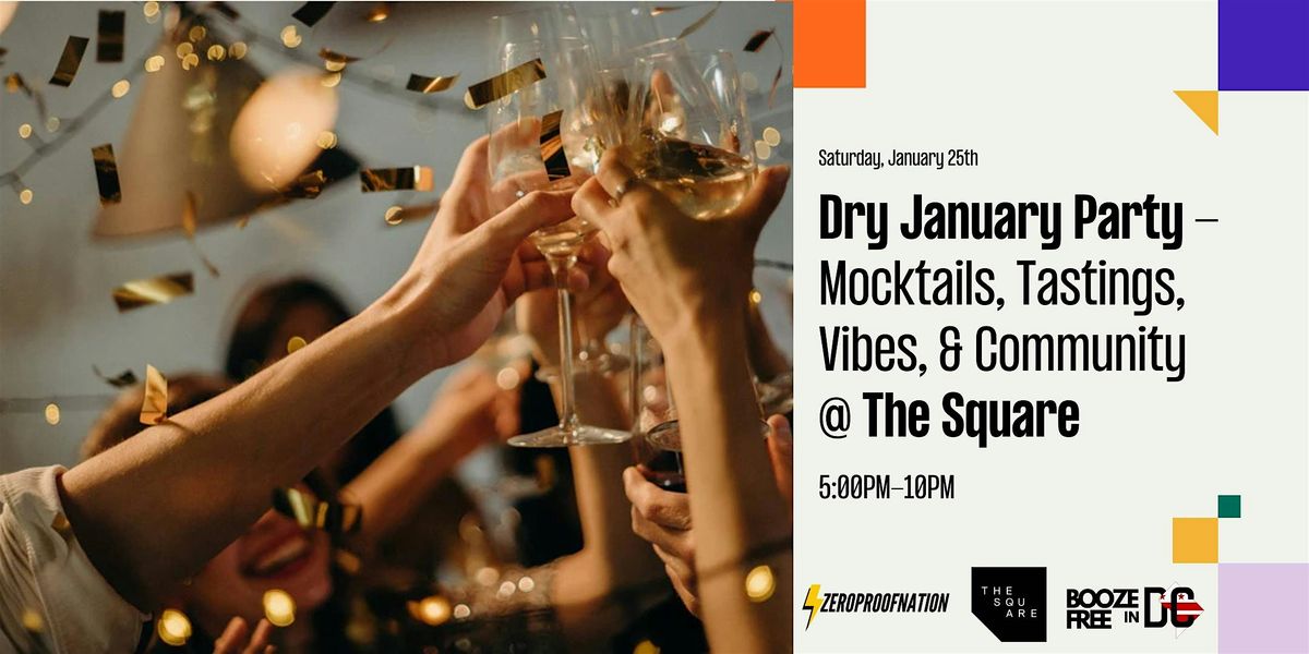 Dry January Party - Mocktails, Tastings, Good Vibes and Great Community