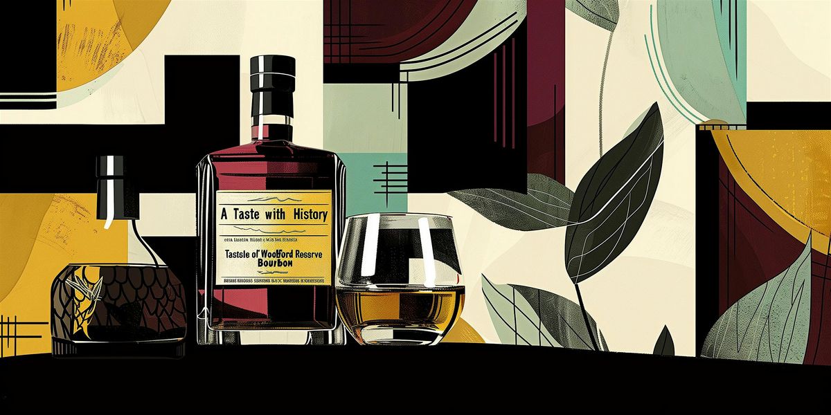 A Taste Of History with Woodford Reserve Bourbon & Cocktail Tasting