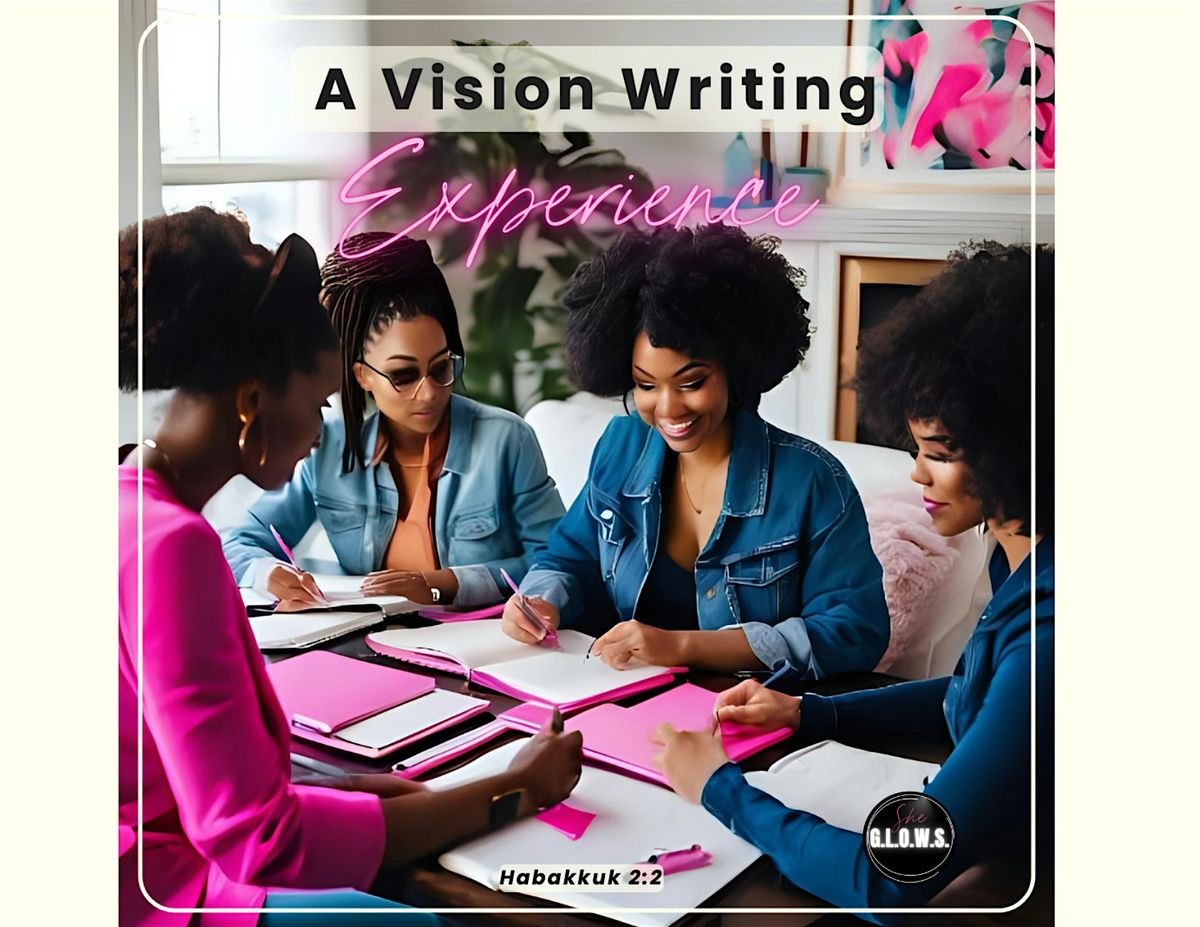 Mom Get Up! Vision Writing Experience with the She G.L.O.W.S. Community