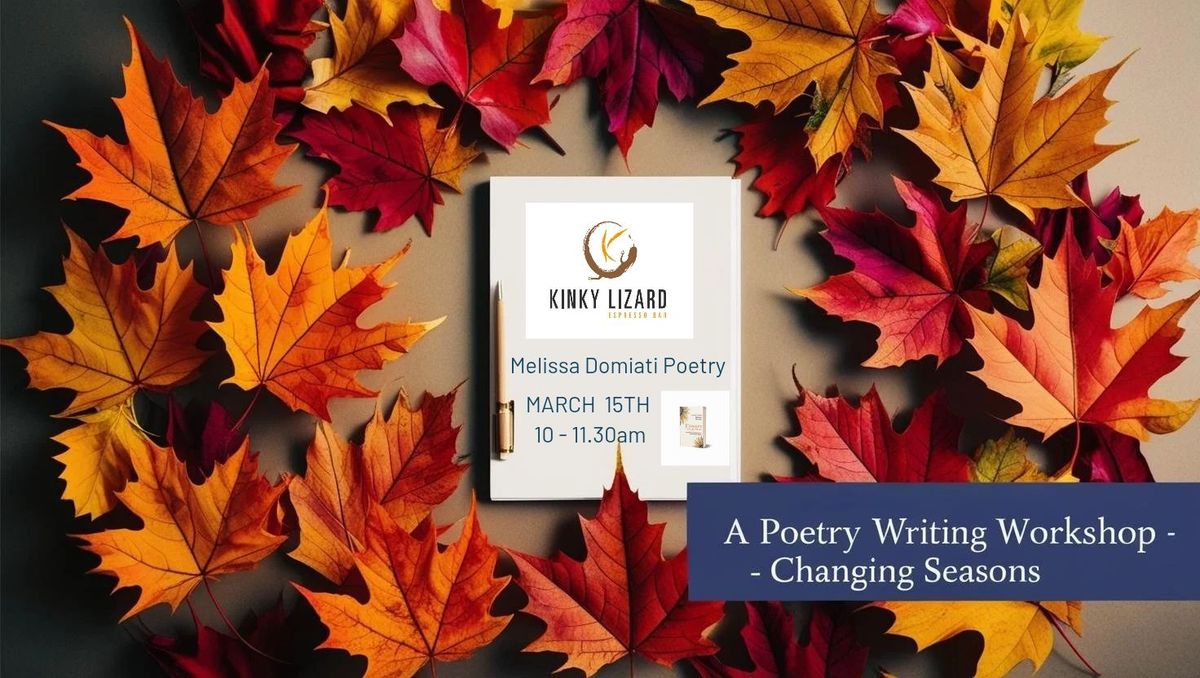 Poetry Writing Workshop - Changing Seasons