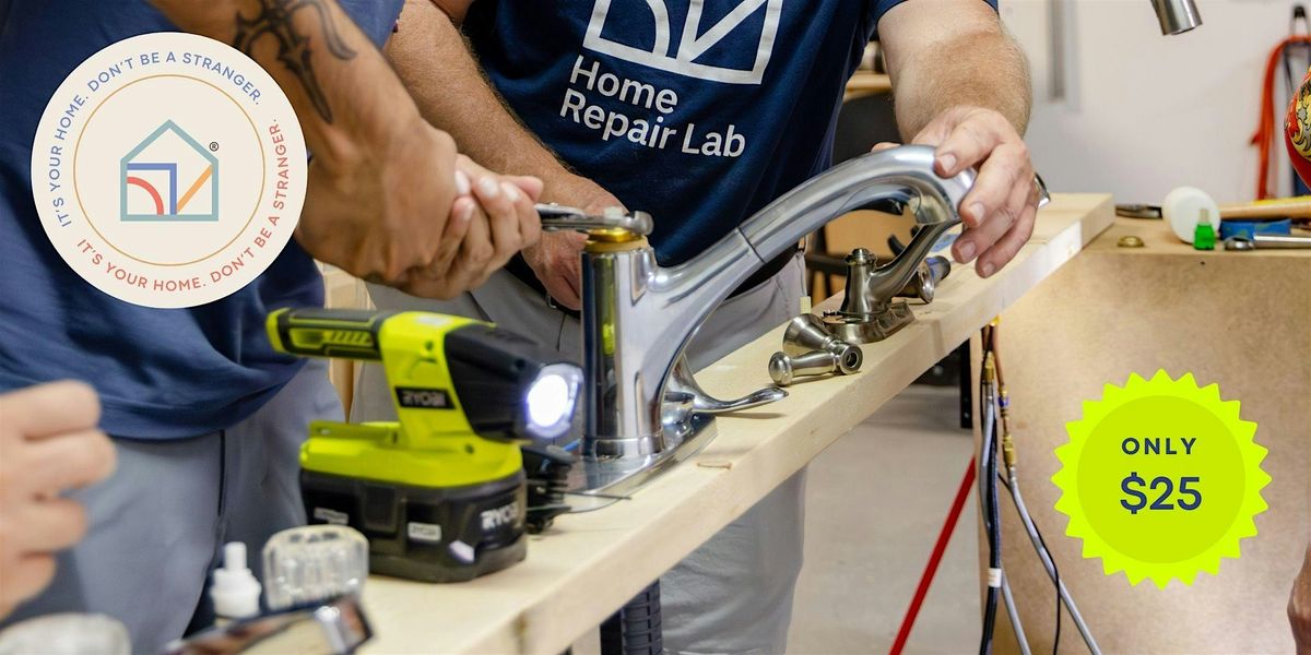 Hands-On Faucet Clinic: Fix Faucets in 1 Hour