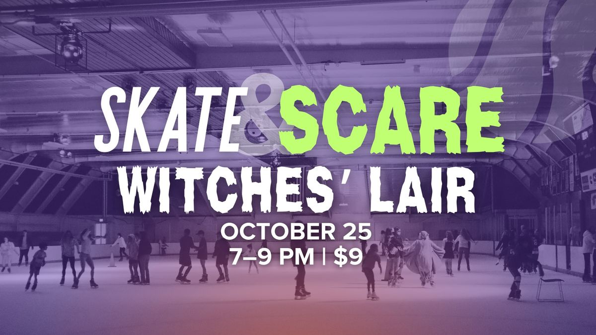 Skate & Scare: Witches' Lair