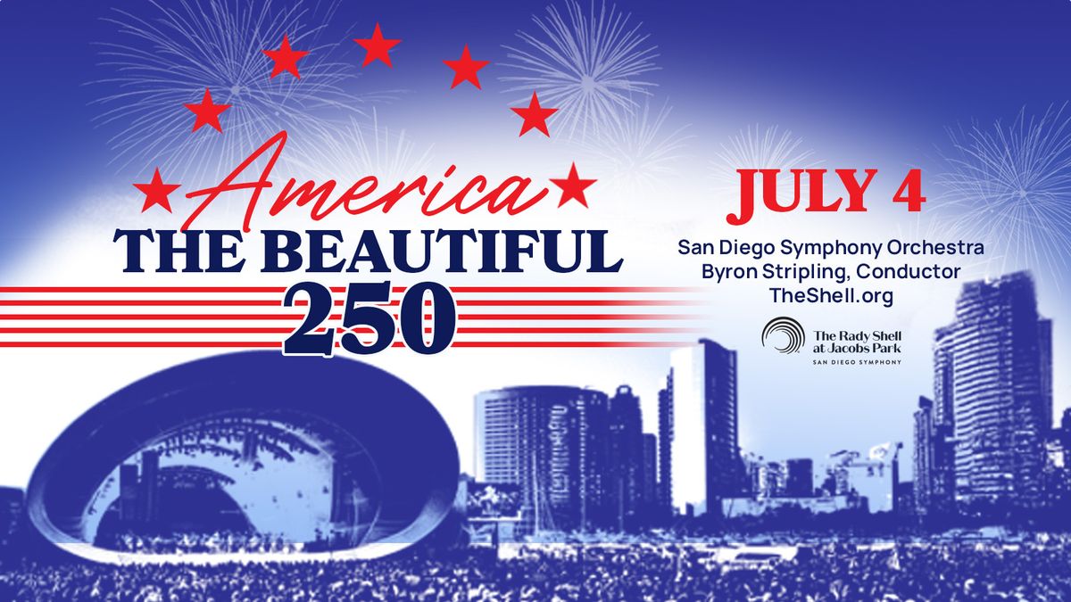 San Diego Symphony: Byron Stripling - America The Beautiful: 250