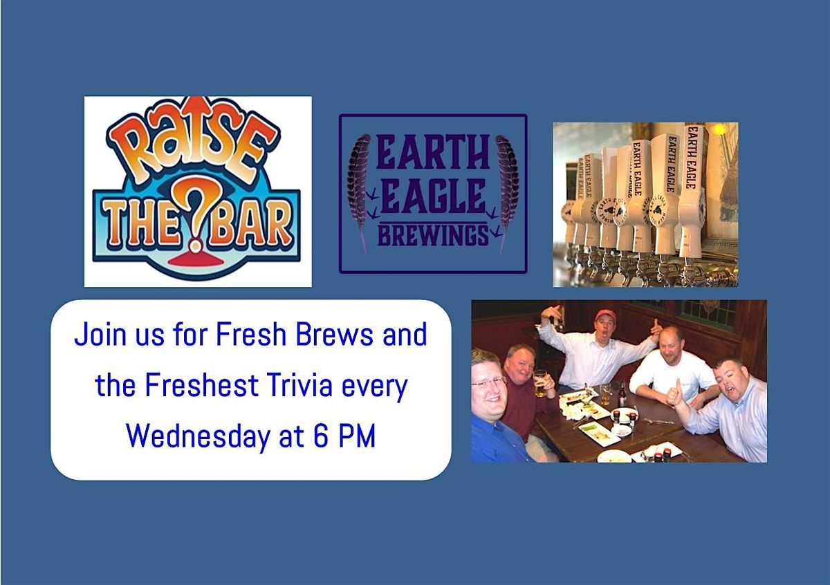 Raise the Bar Trivia at Earth Eagle Somersworth Wednesdays at 6