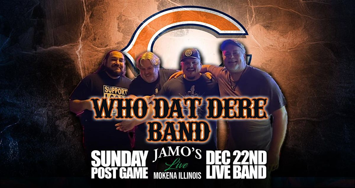 FREE SHOW Bears Post Game Concert w\/Who Dat Dere Band at Jamo's Live