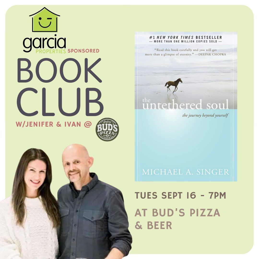 Book Club w\/Jenifer Garcia - The Untethered Soul by Michael Singer