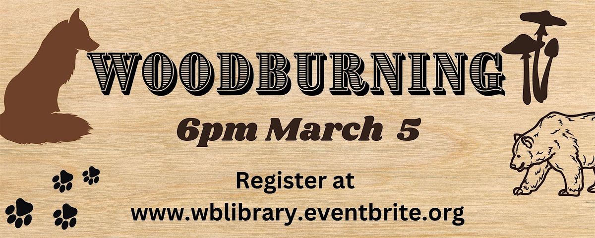 DIY Wednesday-Woodburning( Adult Program)