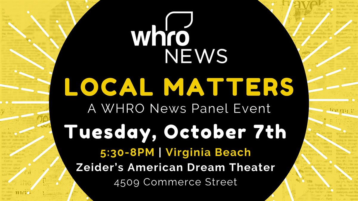 Local Matters: A WHRO News Event