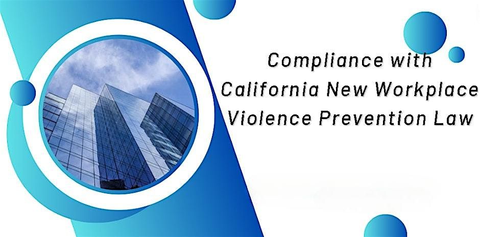 Compliance with California New Workplace Violence Prevention Law