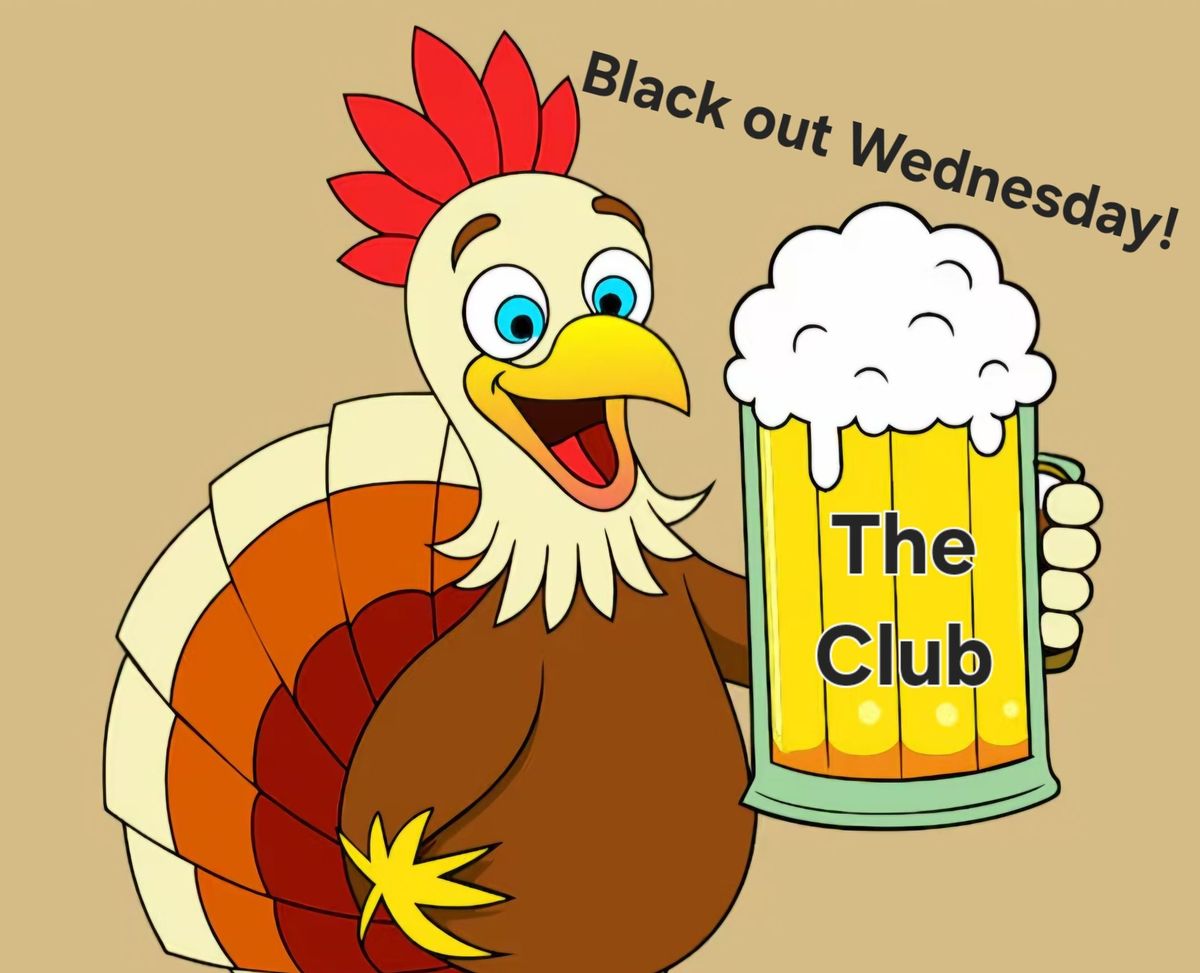 Black out Wednesday \ud83c\udfa4 Dj & karaoke night with Big Al 