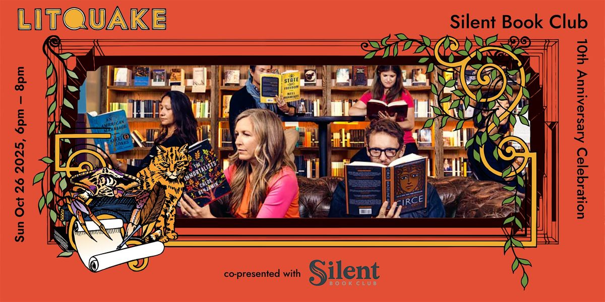 Litquake Aftershocks: Silent Book Club 10th Anniversary Celebration