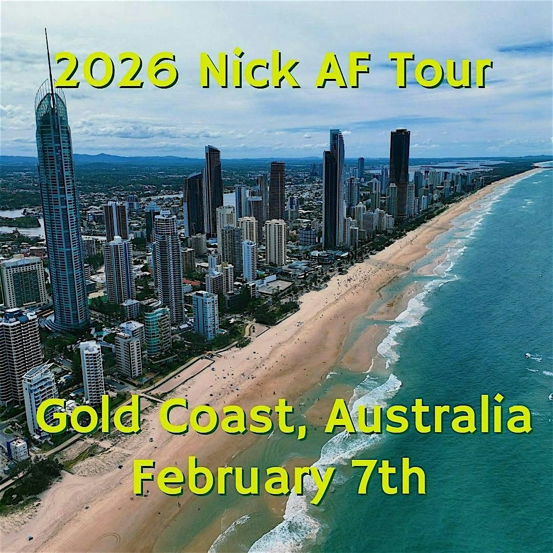 Nick AF Tour Meetup: Gold Coast, Australia