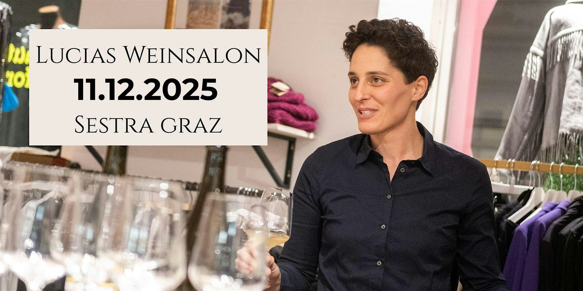 Lucias Weinsalon | Graz | 11.12.2025 | 19:00 Uhr