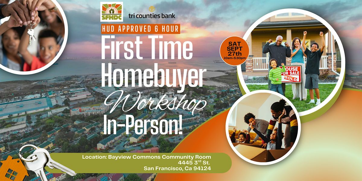 First Time Homebuyer Workshop \u2013 HUD Approved 6\u2011Hour | In Person