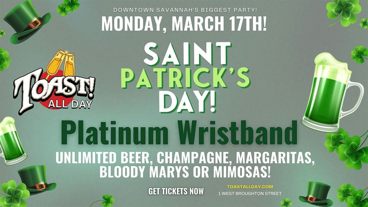 St. Patrick's Day Platinum Pass: Unlimited Drink Pass at Toast Savannah