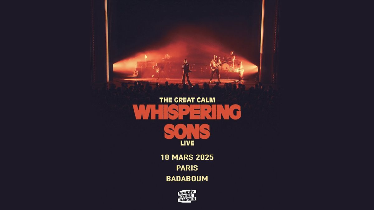 WHISPERING SONS \/\/ PARIS - 18 MARS 2025 