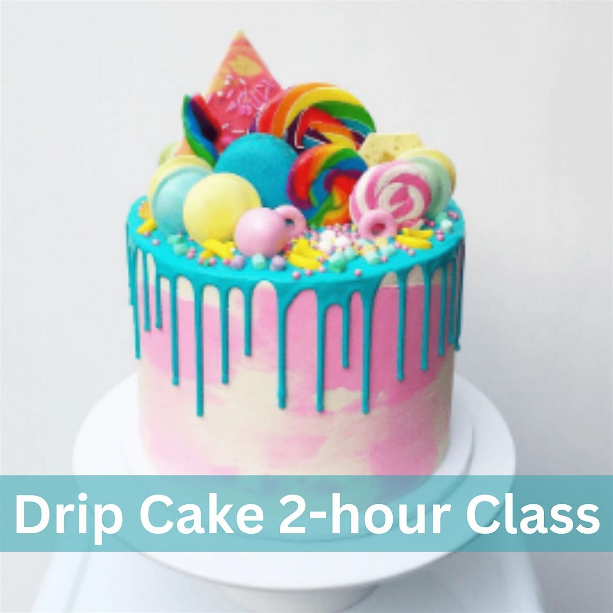 Candy Drip Cake Decorating Workshop in Ocoee, Florida