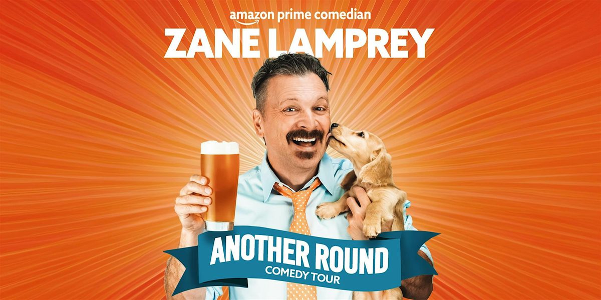 Zane Lamprey \u2022 ANOTHER ROUND! comedy tour \u2022 Whitestown, IN