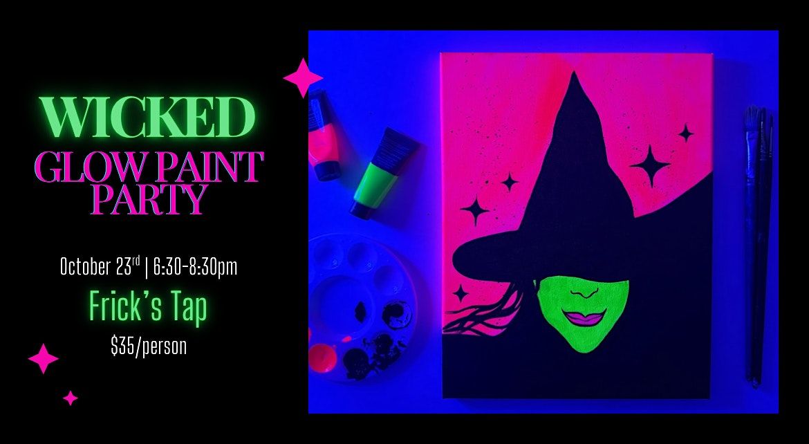 Wicked Glow Paint Party at Frick's Tap!