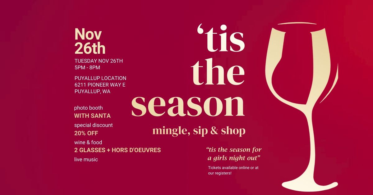 'Tis the Season - Mingle, Sip & Shop - Tues, Nov 26th