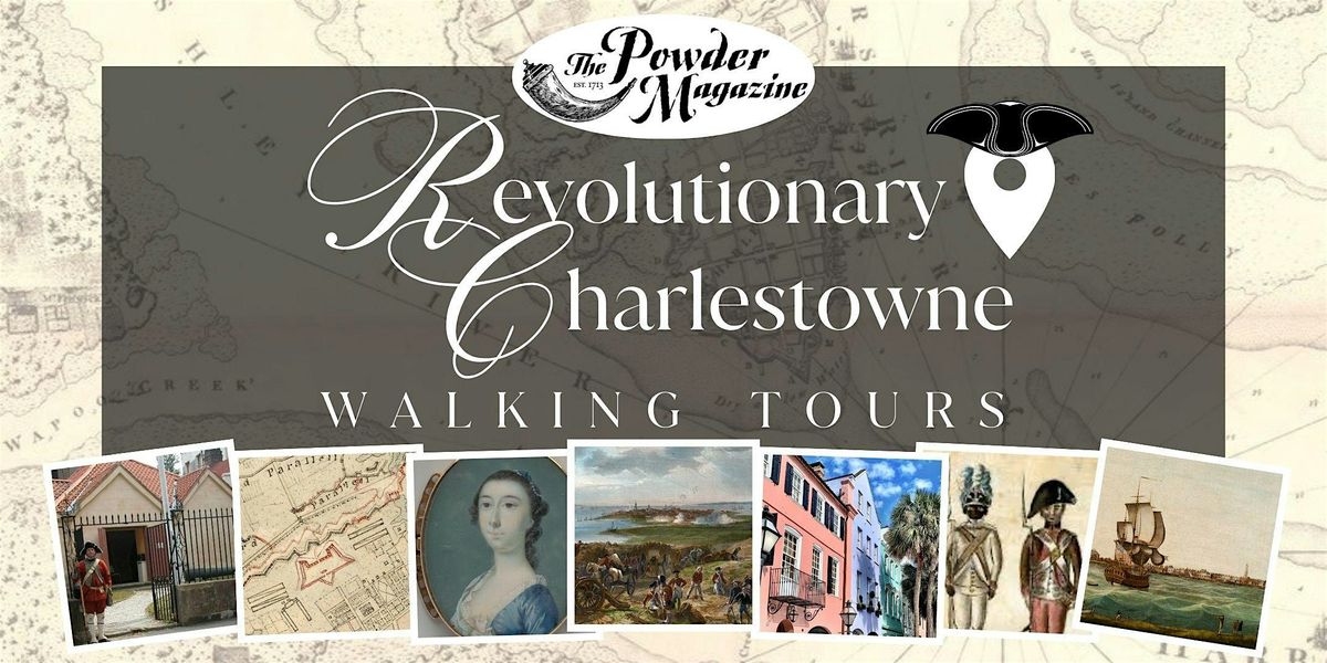 Revolutionary Charlestowne Walking Tour