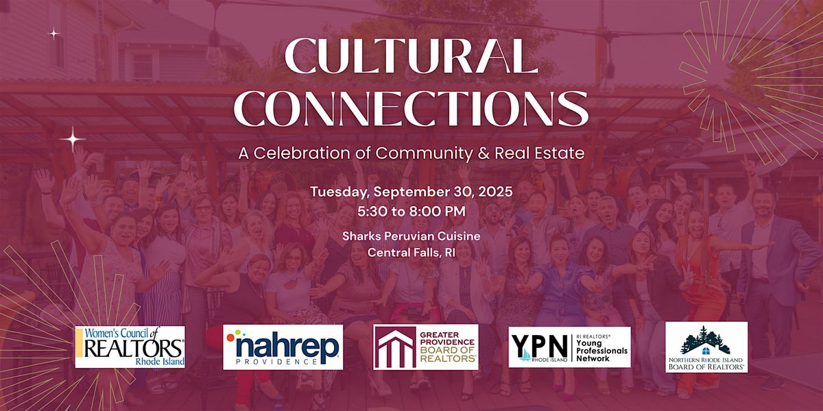 Cultural Connections - A Celebration of Community & Real Estate