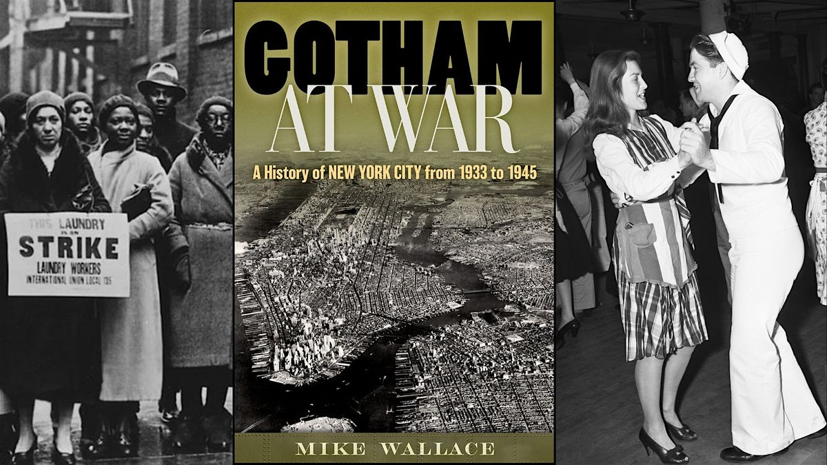 Gotham at War: A History of New York City from 1933 to 1945