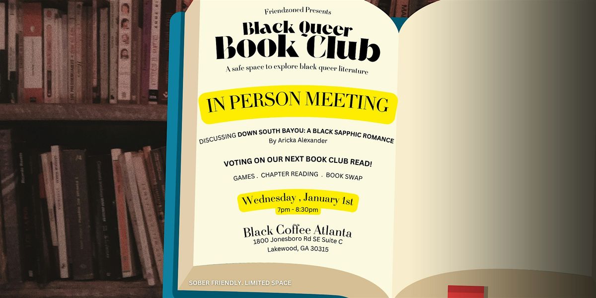 DECEMBER(in January)  FriendZoned presents Black Queer Book Club