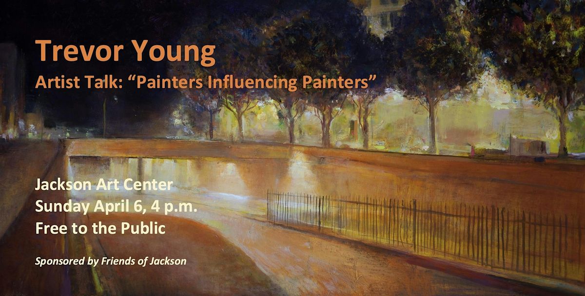 Trevor Young:  Painters Influencing Painters