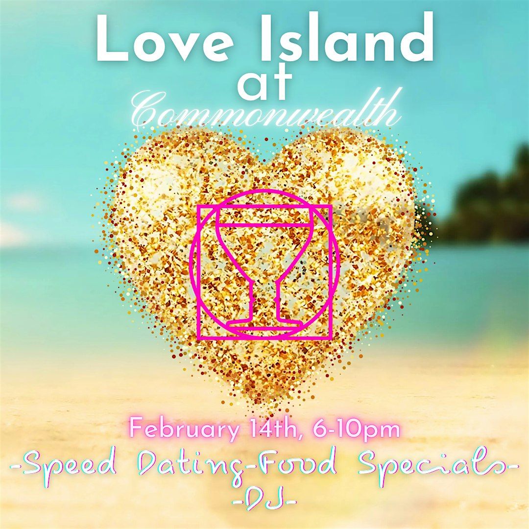 Love Island at Commonwealth Speed Dating