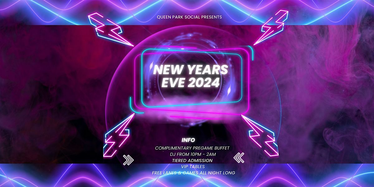 QUEEN PARK SOCIAL NEON NEW YEAR'S EVE !