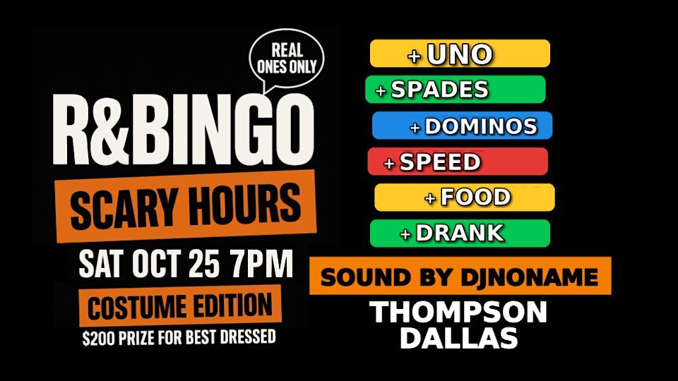 R&BINGO.  GAMENIGHT. COSTUME PARTY. REAL ONES ONLY.