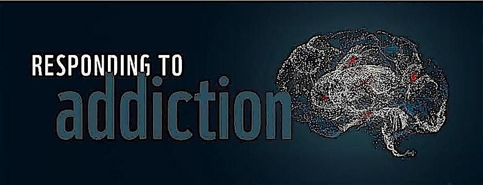 Responding To Addiction