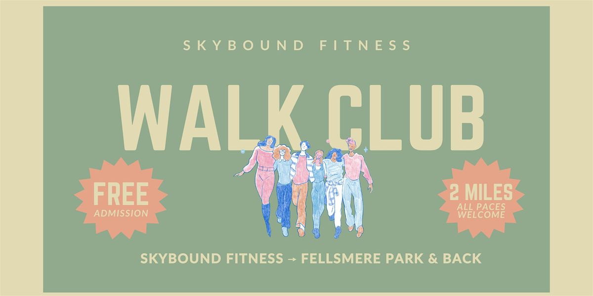 Walk Club @ Skybound Fitness