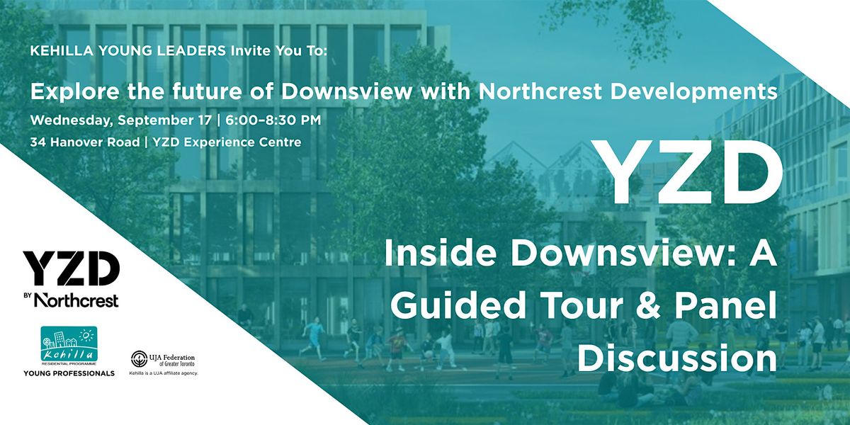 Inside Downsview: Kehilla Young Leaders Tour & Panel Discussion