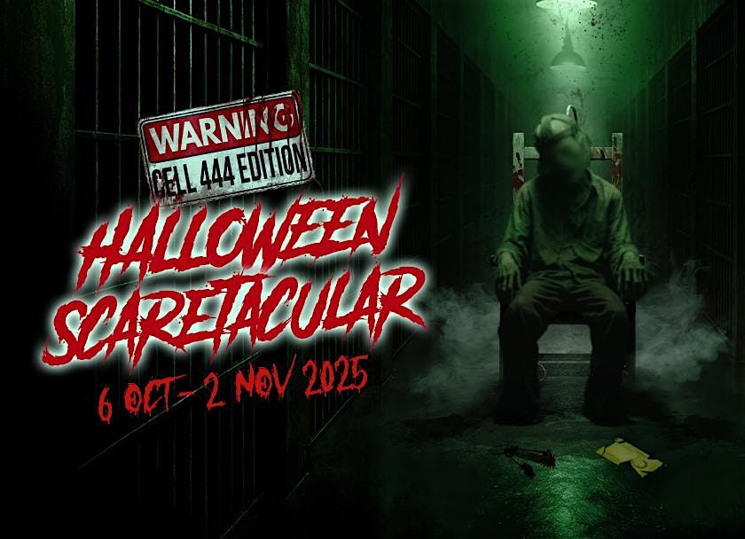 Halloween Scaretacular - Cell 444 Edition