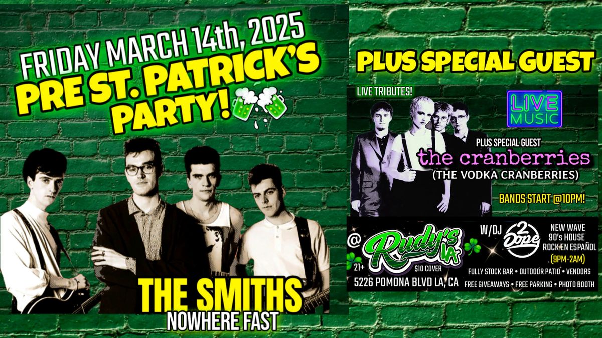 PRE ST PATRICKS PARTY W\/LIVE TRIBUTES TO THE SMITHS & THE CRANBERRIES