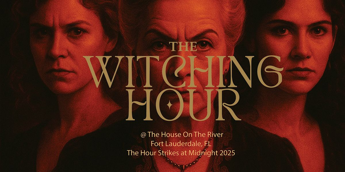 The Witching Hour: An Immersive  Experience