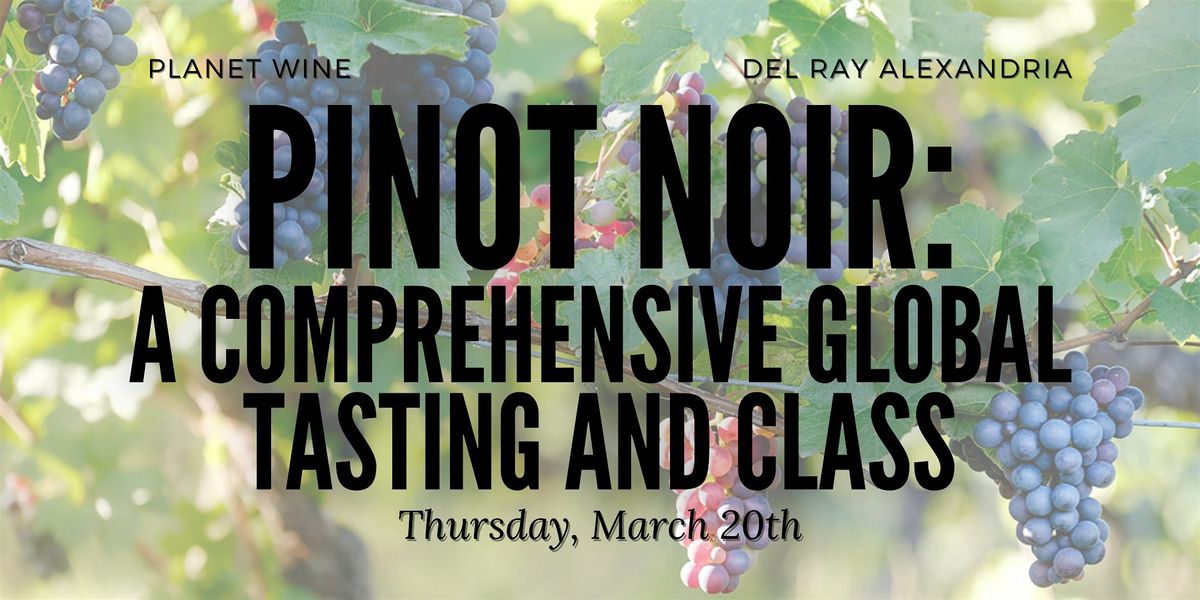 Pinot Noir: A Comprehensive Global Wine Tasting and Class